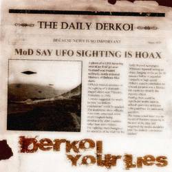Derkoi : Your Lies